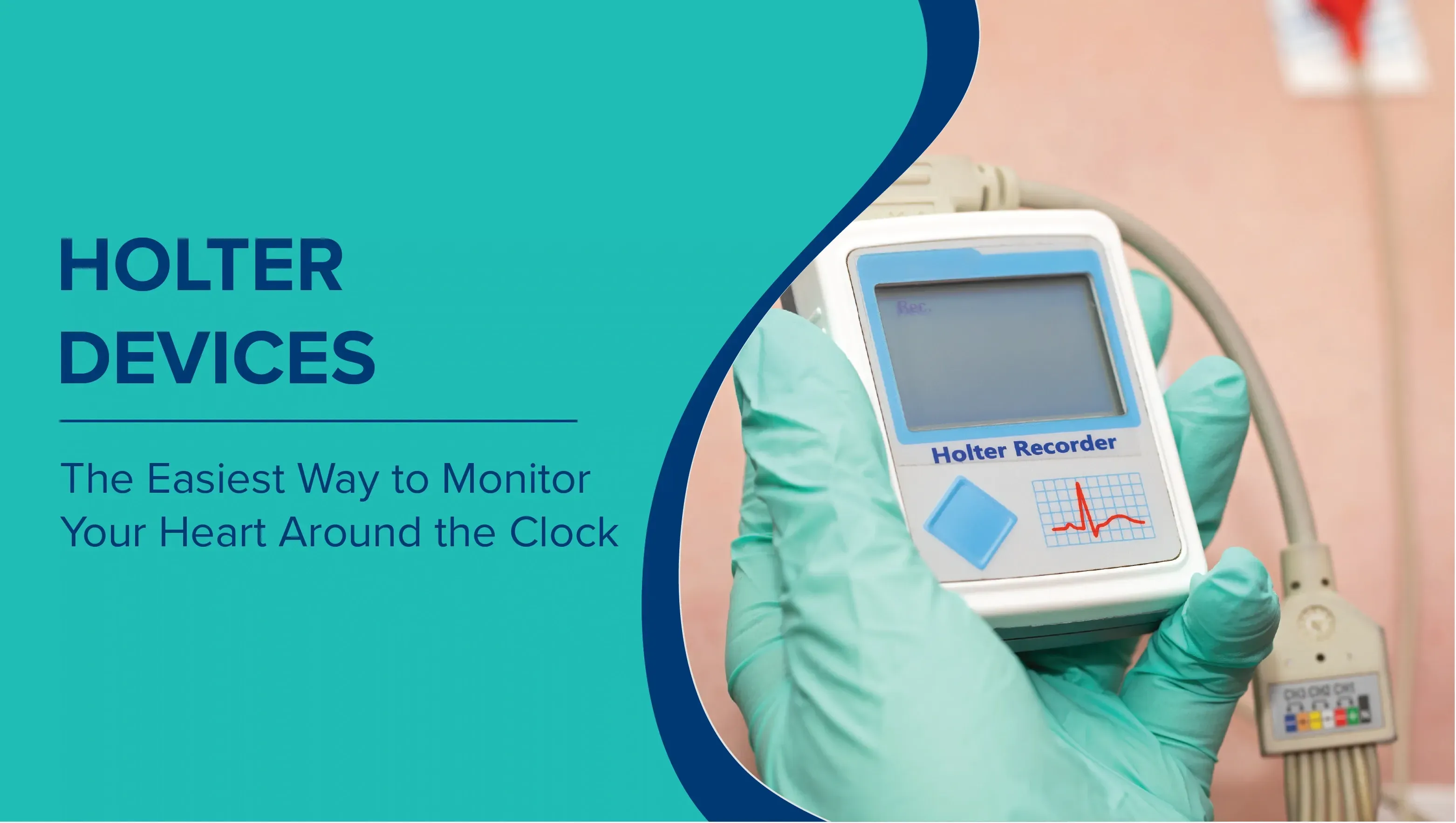 होल्टर डिवाइस: चौबीसों घंटे अपने दिल की निगरानी करने का सबसे आसान तरीका