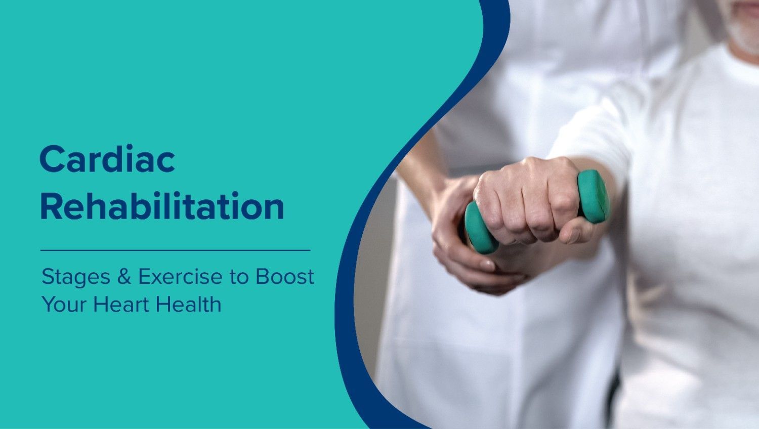 Cardiac Rehabilitation: Stages and Exercise to Boost Your Heart Health