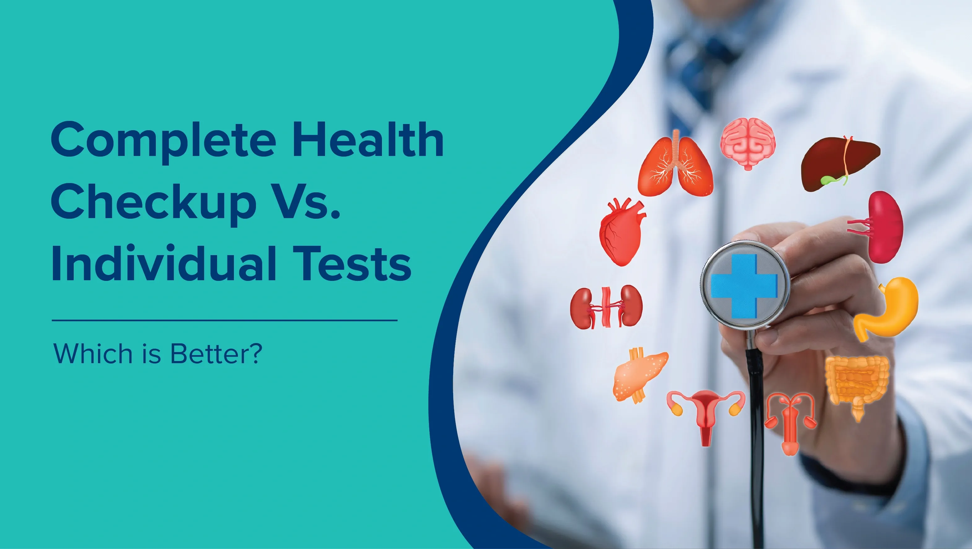 Complete Health Checkup vs. Individual Tests: Which is Better?