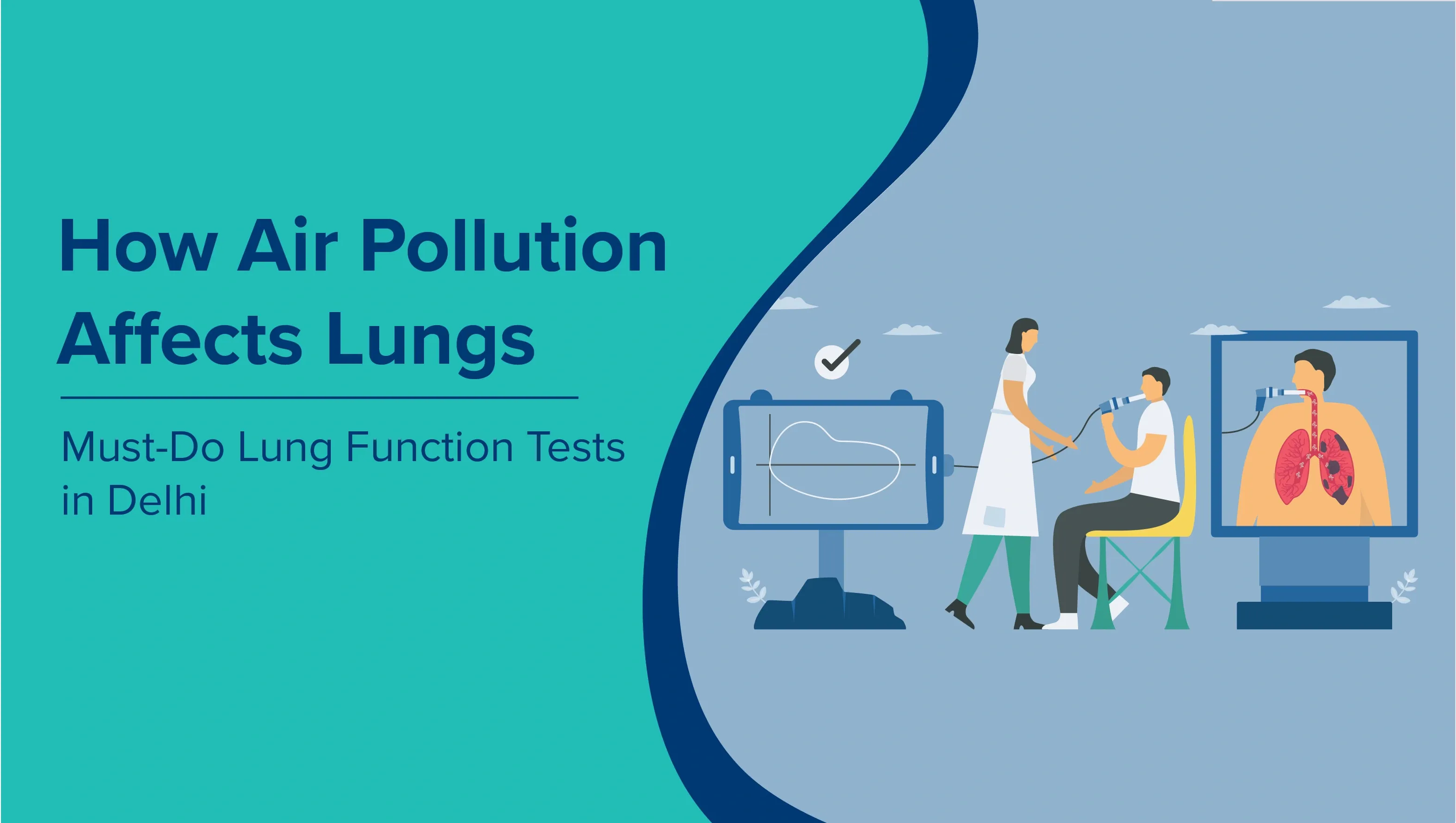 How Delhi’s Air Pollution Impacts Lungs and Why Lung Function Tests Are Essential