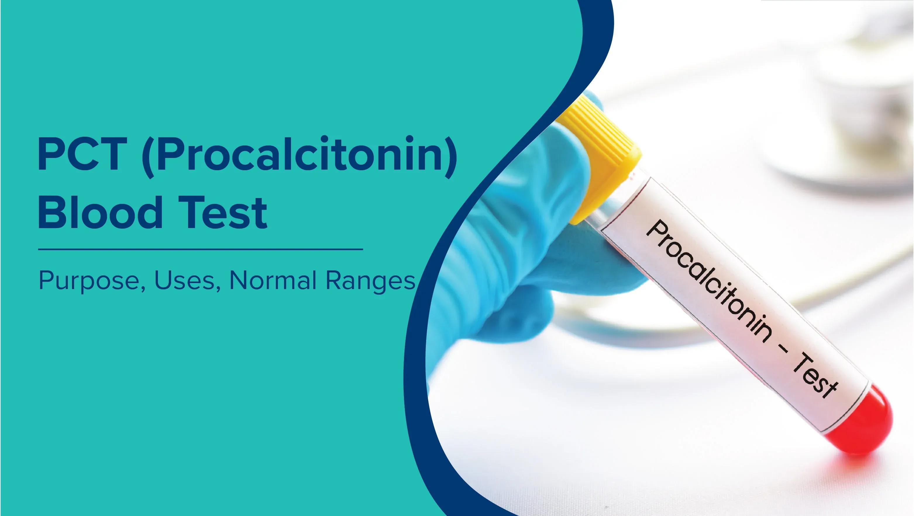 PCT (Procalcitonin) Blood Test:  Purpose, Uses & Normal Ranges