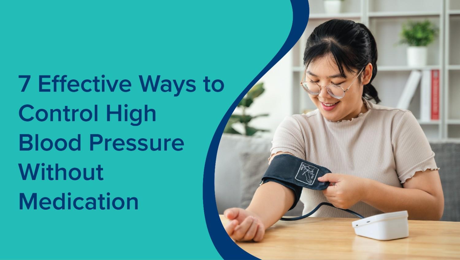 7 Effective Ways to Control High Blood Pressure Without Medication