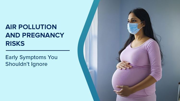 How Air Pollution Affects Pregnancy