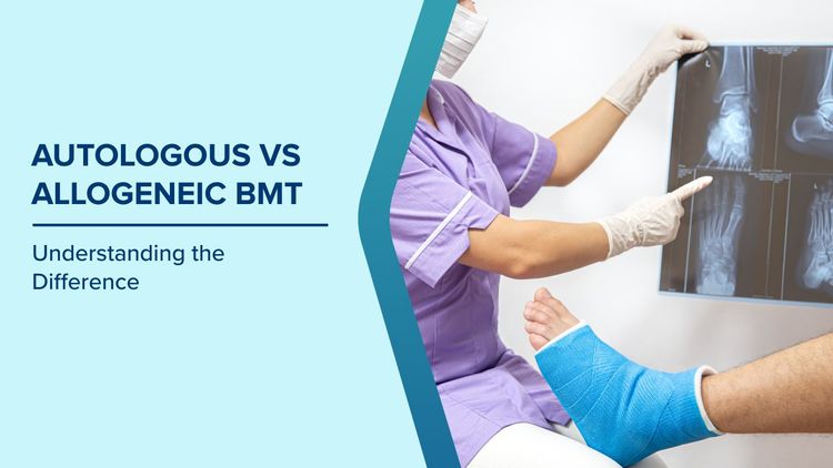 Autologous vs Allogeneic Bone Marrow Transplant