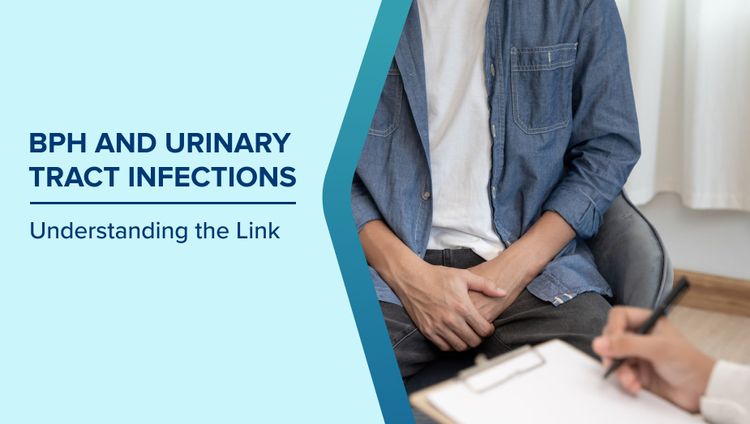 BPH and Urinary Tract Infections in Men
