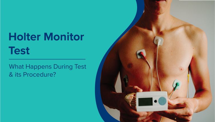 होल्टर मॉनिटर टेस्ट (Holter Monitor Test in Hindi): उद्देश्य, प्रक्रिया और परिणामों को समझना