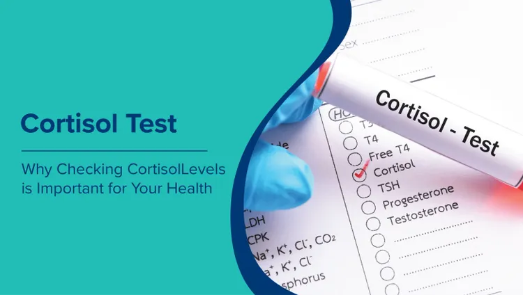 कॉर्टिसोल टेस्ट (Cortisol Test in Hindi): कॉर्टिसोल के स्तर की जाँच आपके स्वास्थ्य के लिए क्यों महत्वपूर्ण है?