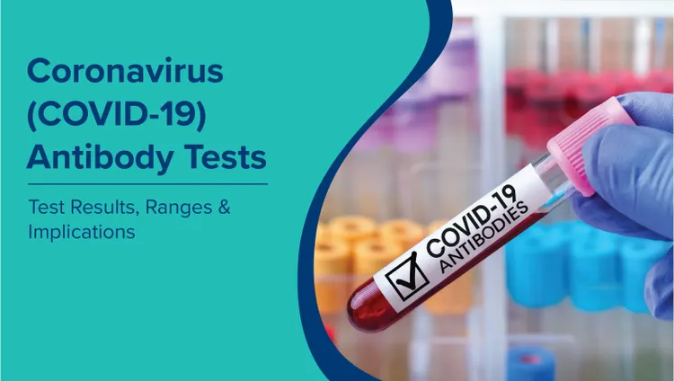 COVID-19 एंटीबॉडी परीक्षण (COVID-19 Antibody Test in Hindi) के परिणाम, रेंज और निहितार्थ को समझना