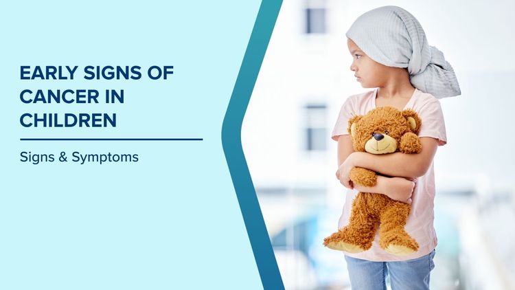 Early Signs of Cancer in Children