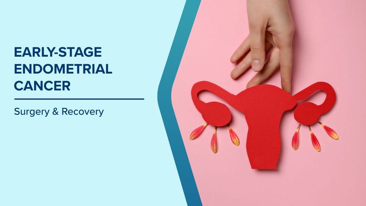 What Is Early-Stage Endometrial Cancer