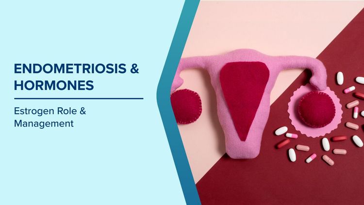 Role of Estrogen in Endometriosis