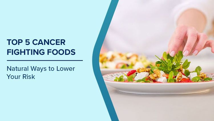 Cancer Fighting Foods