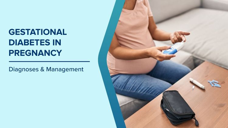 Managing Gestational Diabetes in Pregnancy