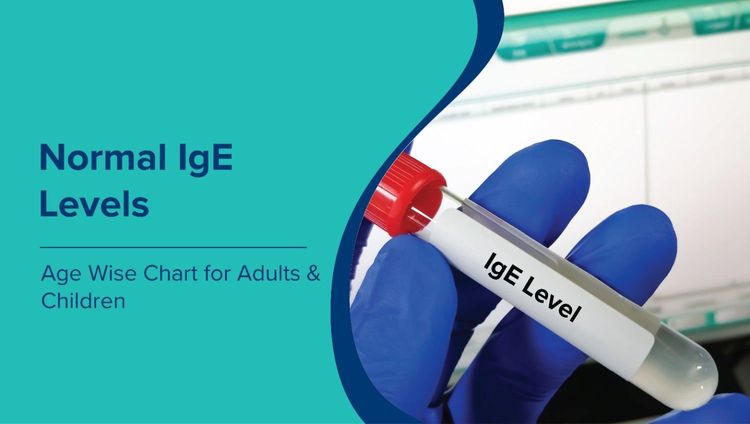 सामान्य IgE स्तर (Normal IGE Levels in Hindi): वयस्कों और बच्चों के लिए आयु-वार चार्ट