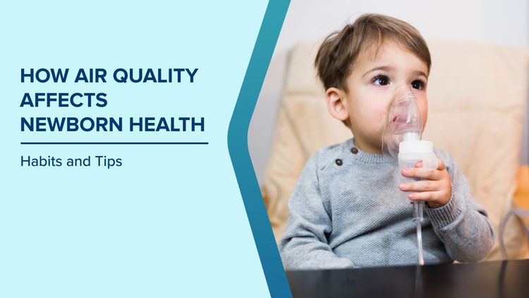 How Home Air Quality Affects Newborn Health