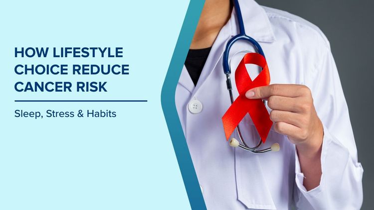 How Lifestyle Choice Reduce Cancer Risk

