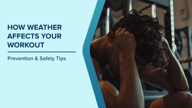 How Weather Affects Your Workout
