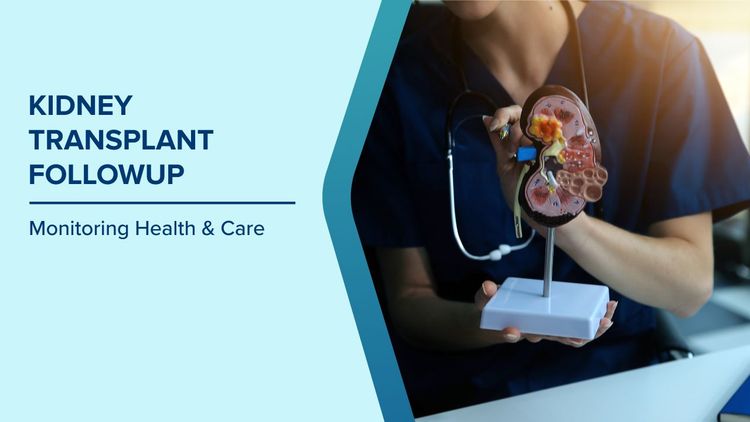 Importance of Follow-Up After Kidney Transplant