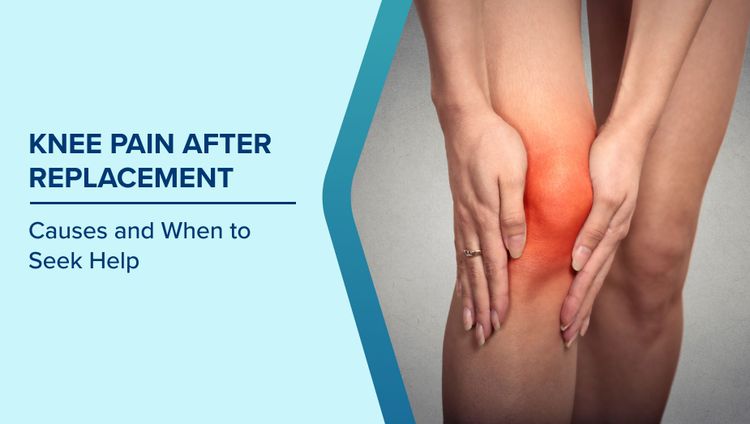 Knee Pain after Replacement