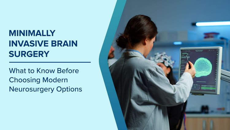 Benefits of Minimally Invasive Brain Surgery
