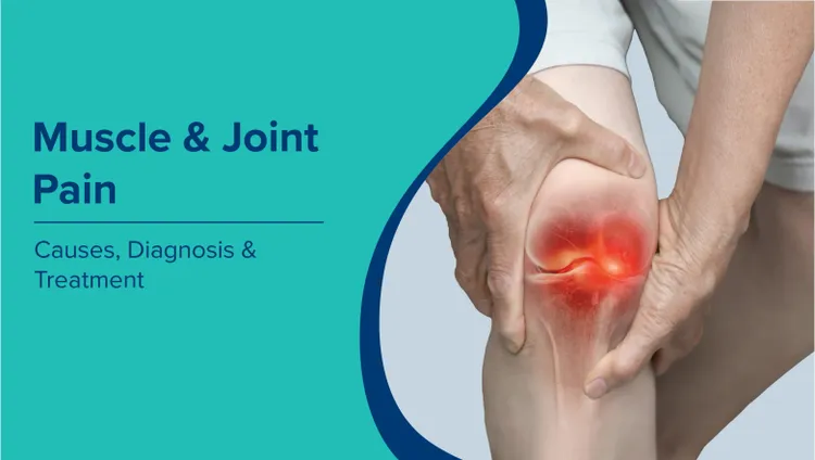 मांसपेशियों और जोड़ों का दर्द (Muscle & Joint Pain in Hindi): कारण, निदान और उपचार