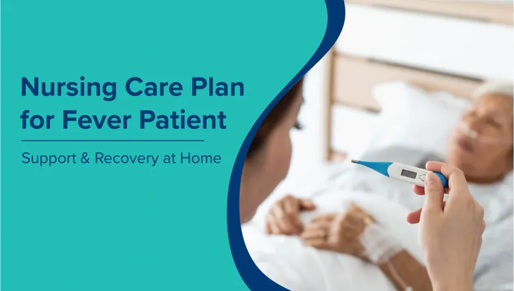 Nursing Care Plan for Fever Patient: Support and Recovery at Home