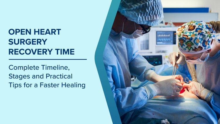 Open Heart Surgery Recovery Time
