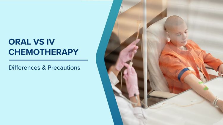 Oral Chemotherapy vs IV Chemotherapy