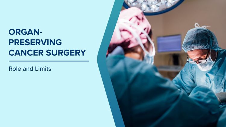 What Is Organ-Preserving Cancer Surgery