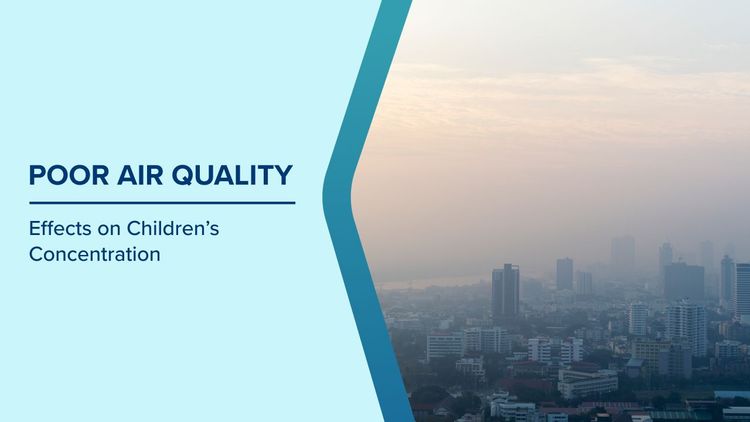 Effects of Poor Air Quality on Children’s Concentration