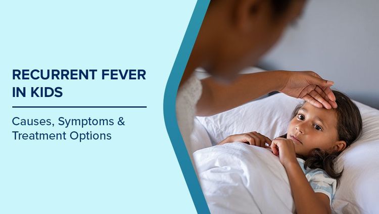 Recurrent Fever in Kids