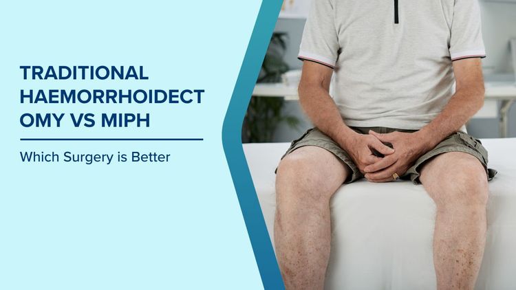 Traditional Haemorrhoidectomy vs MIPH