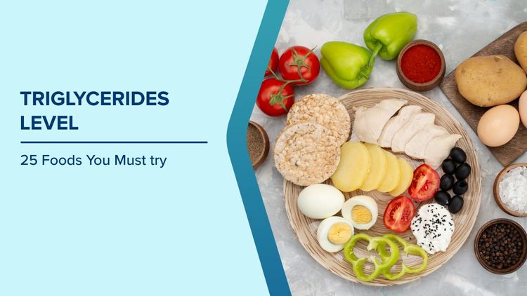 25 Foods and 7 Day Diet Plan to Lower Triglycerides Naturally| Max Hospital