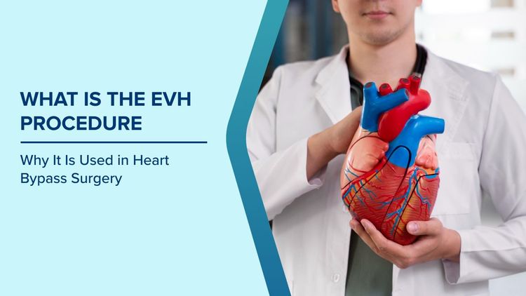 EVH in Heart Bypass Surgery
