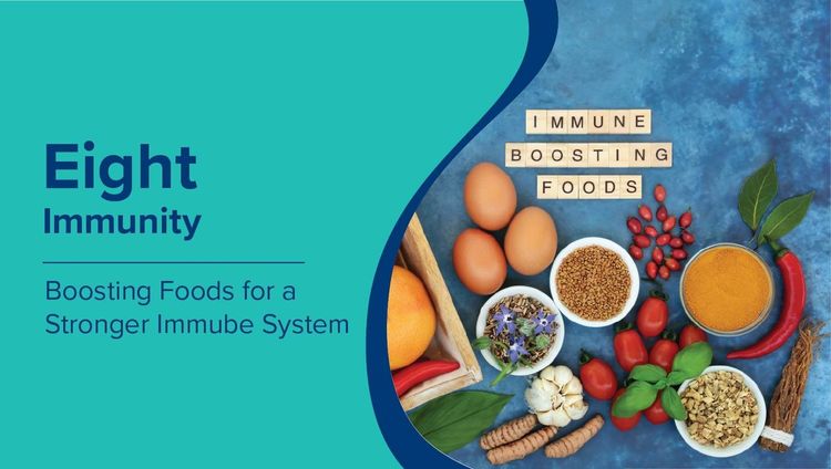 8 Immunity-Boosting Foods and Nutrients for a Stronger Immune System