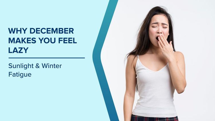 Why December Makes You Feel Lazy