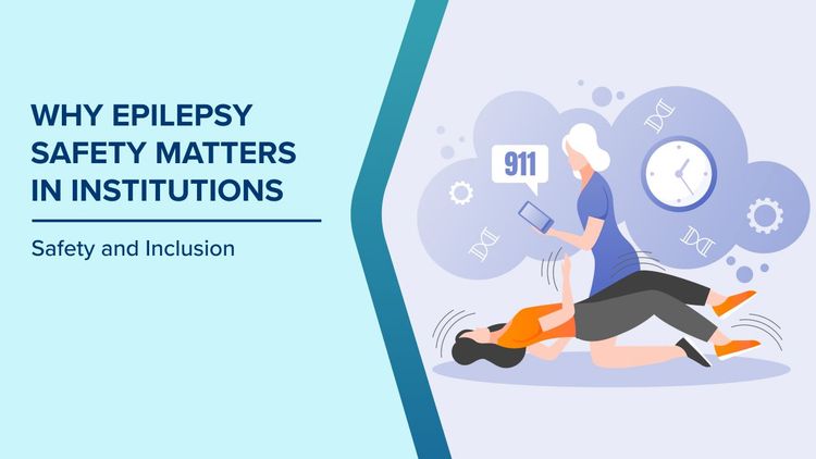 Why Epilepsy Safety Matters in Institutions
